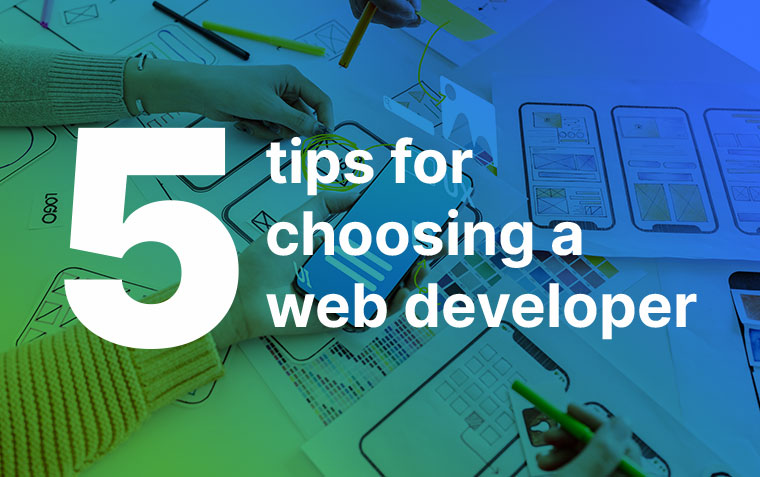 5 Tips for Choosing the Right Web Development Company