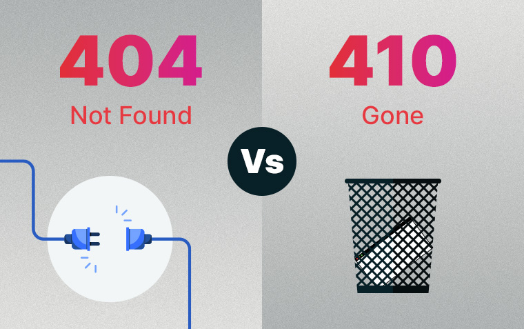 404 not found error with plug pulled vs 410 gone error with webpage in a bin